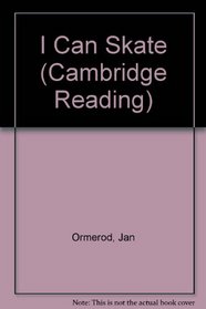 I Can Skate (Cambridge Reading)