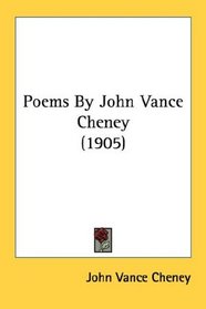 Poems By John Vance Cheney (1905)