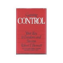 Gaining Control: Your Key to Freedom and Success