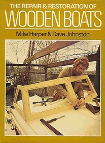 The repair & restoration of wooden boats