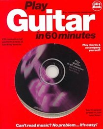 Play Guitar in 60 Minutes: Play Chords  Accompany Yourself!