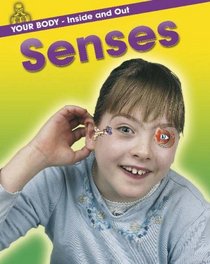 Senses (Your Body: Inside & Out)