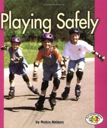 Playing Safely (Pull Ahead Books)