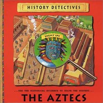 The Aztecs (History Detectives)