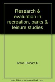 Research and Evaluation in Recreation, Parks, and Leisure Studies