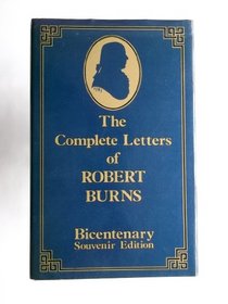 The Complete Letters of Robert Burns: Souvenir Edition
