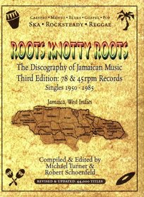 Roots Knotty Roots: The Discography of Jamaican Music