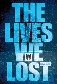 The Lives We Lost: Fallen World trilogy, The (Way We Fall, The)