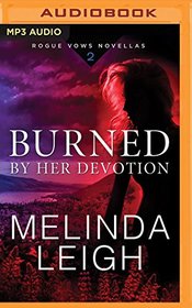 Burned by Her Devotion (Rogue Vows)