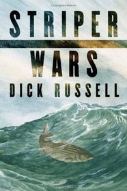 Striper Wars : An American Fish Story