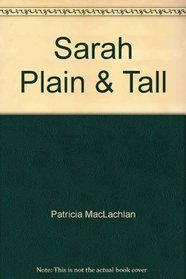 Sarah, Plain & Tall - Student Packet (Novel Units)