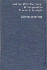 East and West Germany: A Comparative Economic Analysis