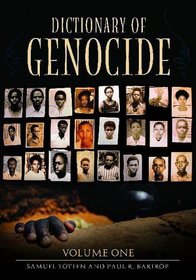 Dictionary of Genocide: Volume 1: A-L