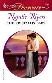 The Kristallis Baby (Greek Tycoons) (Harlequin Presents, No 2642)