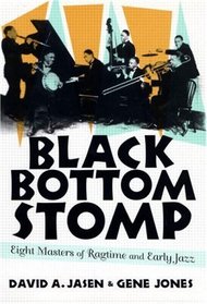 Black Bottom Stomp: Eight Masters of Ragtime and Early Jazz