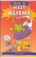 How to Meet Aliens