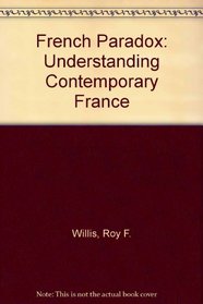 The French paradox: Understanding contemporary France (Hoover Press publication)