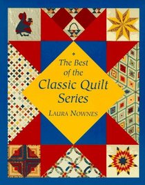 The Best of the Classic Quilt Series