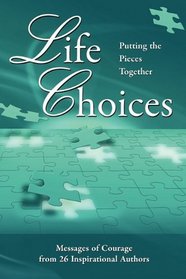 Life Choices: Putting The Pieces Together