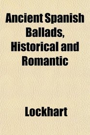 Ancient Spanish Ballads, Historical and Romantic