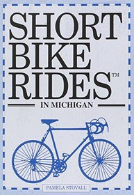 Short Bike Rides in Michigan (1st ed.)