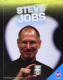 Steve Jobs:: Visionary Founder of Apple (Newsmakers)