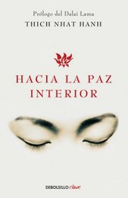 Hacia La Paz Interior / Toward Inner Peace (Spanish Edition)