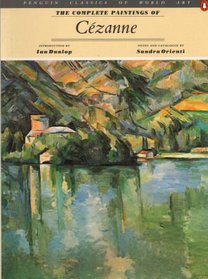 The Complete Paintings of Cezanne (Penguin Classics of World Art)