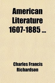 American Literature 1607-1885 ...