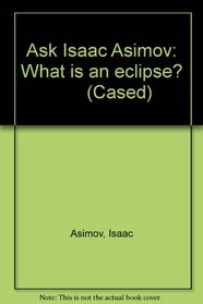What Is an Eclipse? (Ask Isaac Asimov)