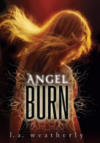 Angel Burn (Angel, Bk 1)