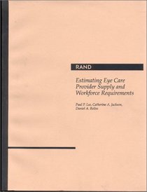 Estimating Eye Care Provider Supply and Workforce Requirements (Rand Corporation//Note)