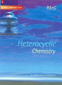 Heterocyclic Chemistry (Tutorial Chemistry Texts)