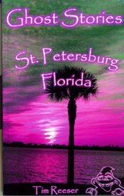 Ghost Stories of St. Petersburg, FL