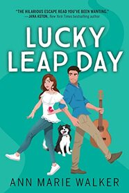 Lucky Leap Day: A Hilarious Whirlwind Romantic Comedy (Hashtag Holidays)