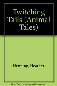 Twitching Tales (Animal Tales)