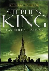 Las Tierras Baldas (The Wastelands: The Dark Tower, Bk 3) (Spanish Edition)