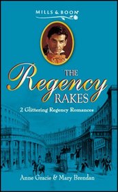 The Regency Rakes: Gallant Waif / Mr. Trelawney's Proposal