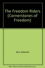 The Freedom Riders (Cornerstones of Freedom)