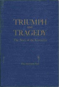 Triumph and Tragedy: The Story of the Kennedys,