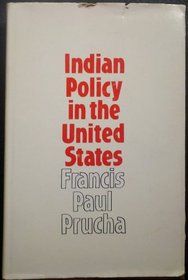 Indian Policy in the United States: Historical Essays