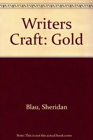 Writers Craft: Gold