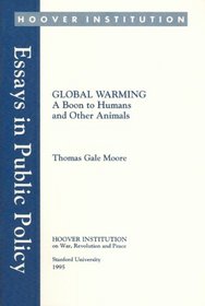 Global Warming: A Boon to Humans and Other Animals (Essays in Public Policy)