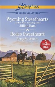 Wyoming Sweethearts / Rodeo Sweetheart (Love Inspired Western Collection)