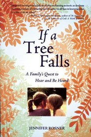 If a Tree Falls: A Family's Quest to Hear and Be Heard