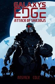 Attack of Shadows (Galaxy's Edge) (Volume 4)