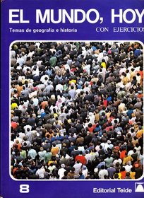 El Mundo, Hoy - Temas geograficos y de historia contemporanea