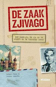 De zaak Zjivago: het Kremlin, de CIA en de strijd om een verboden roman (Dutch Edition)
