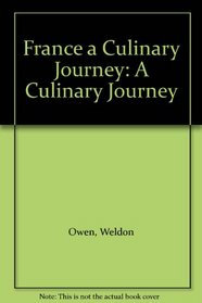 France a Culinary Journey: A Culinary Journey
