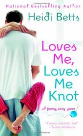 Loves Me, Loves Me Knot (Chicks with Sticks, Bk 2)